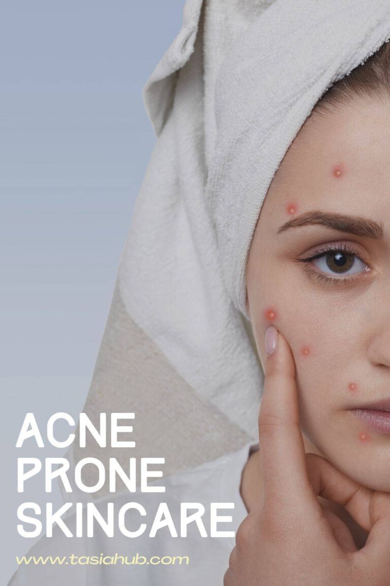 10 Effective Skincare Routine For Acne Prone Skin - Tasiahub