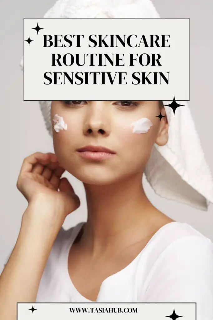 best skincare routine for sensitive skin