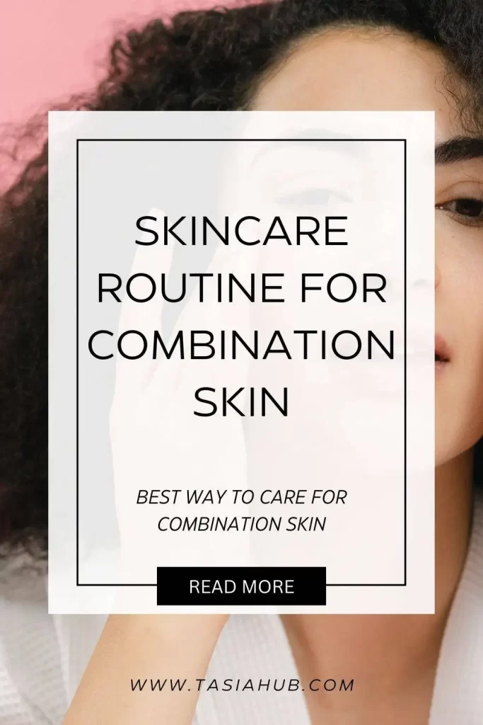 skincare routine for combination skin