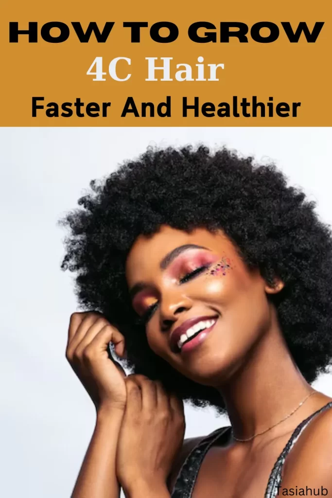 HOW TO GROW 4C hair 1