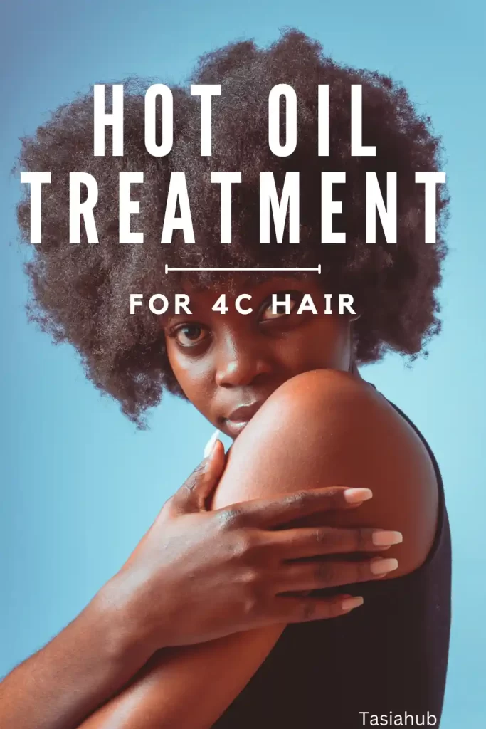 hot oil treatment for 4C hair benefits
