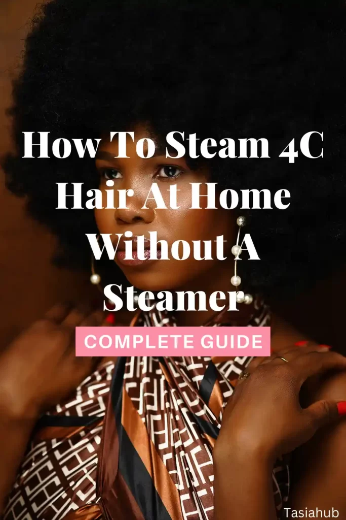 How to steam 4C hair at home without a steamer