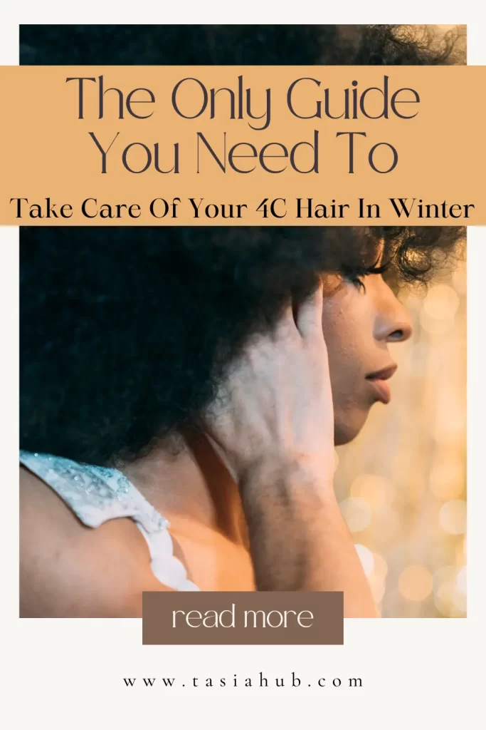 how to take care of 4C hair in winter