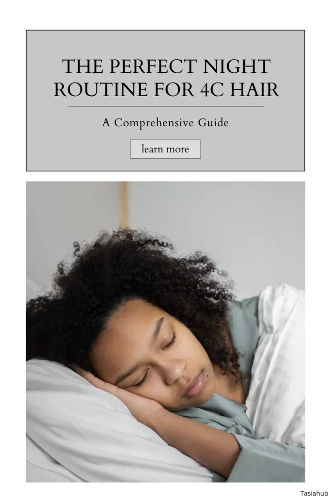 perfect night time routine for 4C hair